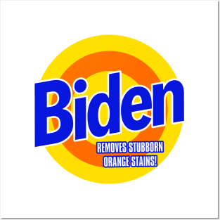 BIDEN - Removes stubborn Orange Stains. Posters and Art